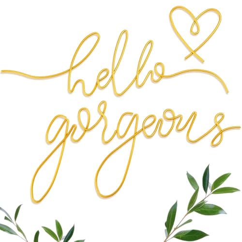 Hello Gorgeous Sign